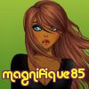 magnifique85