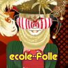 ecole--folle